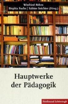 Hauptwerke der pädagogik - der, von